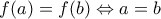 f(a)=f(b)\Leftrightarrow  a=b