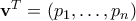 \mathbf{v}^T = (p_1,\ldots,p_n)