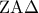 \displaystyle 
{\rm Z}{\rm A}\Delta