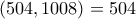 (504,1008)= 504