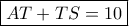 \boxed{AT+TS=10} \boxed{AT+TS=10}