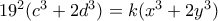 19^2(c^3 + 2d^3) = k(x^3 + 2y^3)