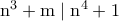 \rm n^3+m \mid n^4+1