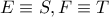 E \equiv S,F\equiv T E \equiv S,F\equiv T