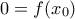 0=f(x_{0})