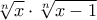 \sqrt[n]{x}\cdot\sqrt[n]{x-1}
