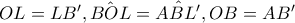 OL=LB',\hat{BOL}=\hat{ABL'},OB=AB'