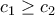 c_1\geq c_2