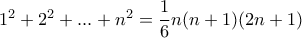 1^2+2^2+...+n^2= \dfrac {1}{6} n(n+1)(2n+1)