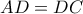 AD = DC