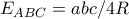 E_{ABC}=abc/4R