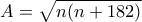 A=\sqrt{n(n+182)}