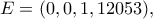 E=(0, 0, 1,12053),