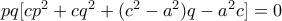 pq[cp^2+cq^2+(c^2-a^2)q-a^2c]=0