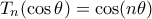 T_n(\cos \theta) = \cos(n \theta)