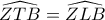 \widehat{ZTB}=\widehat{ZLB}