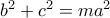 b^2+c^2=ma^2