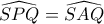 \widehat{SPQ}=\widehat{SAQ}