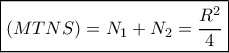 \boxed{\left( {MTNS} \right) = {N_1} + {N_2} = \frac{{{R^2}}}{4}} \boxed{\left( {MTNS} \right) = {N_1} + {N_2} = \frac{{{R^2}}}{4}}