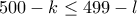 500-k\leq 499-l
