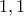 1,1