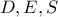 D,E,S