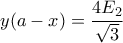 y(a-x)=\displaystyle\frac{4E_2}{\sqrt{3}}