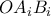 \displaystyle{OA_iB_i}