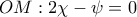 OM:2\chi -\psi =0