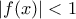 |f(x)|<1