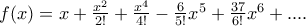 f(x)=x+\frac{x^{2}}{2!}+\frac{x^{4}}{4!}-\frac{6}{5!}x^{5}+\frac{37}{6!}x^{6}+....
