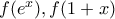 f(e^{x}),f(1+x)