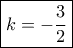 \boxed{k=-\frac{3}{2}}
