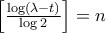  \left [\frac{\log(\lambda - t)}{\log 2}\right ] = n