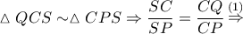 \vartriangle QCS \sim \vartriangle CPS \Rightarrow \dfrac{{SC}}{{SP}} = \dfrac{{CQ}}{{CP}}\mathop  \Rightarrow \limits^{\left( 1 \right)}