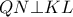 QN \bot KL