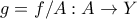 g=f/A:A\rightarrow Y