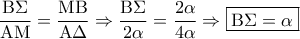 \displaystyle\frac{{{\rm B}\Sigma }}{{{\rm A}{\rm M}}} = \displaystyle\frac{{{\rm M}{\rm B}}}{{{\rm A}\Delta }} \Rightarrow \frac{{{\rm B}\Sigma }}{{2\alpha }} = \displaystyle\frac{{2\alpha }}{{4\alpha }} \Rightarrow \boxed{{\rm B}\Sigma  = \alpha }