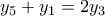 y_5+y_1=2y_3