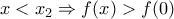 x< x_{2}\Rightarrow f(x)> f(0) x< x_{2}\Rightarrow f(x)> f(0)