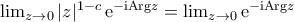 \lim_{z\to 0}|z|^{1-c}\,{\rm{e}}^{-{\rm{i}} {\rm{Arg}}{z}}=\lim_{z\to 0}{\rm{e}}^{-{\rm{i}} {\rm{Arg}}{z}}