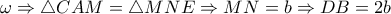 \omega \Rightarrow \triangle CAM= \triangle MNE \Rightarrow MN=b \Rightarrow DB=2b \omega \Rightarrow \triangle CAM= \triangle MNE \Rightarrow MN=b \Rightarrow DB=2b