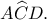 A\widehat CD.