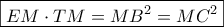 \boxed{EM \cdot TM = M{B^2} = M{C^2}}