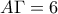 A\Gamma=6