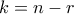 k = n-r