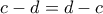 c-d=d-c