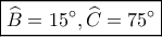 \boxed{\widehat B=15^\circ, \widehat C=75^\circ} \boxed{\widehat B=15^\circ, \widehat C=75^\circ}