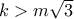 k > m\sqrt 3 