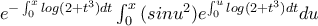 e^{-\int_{0}^{x}{log(2+t^3)}dt}\int_{0}^{x}{(sinu^2)e^{\int_{0}^{u}log(2+t^3)dt}du